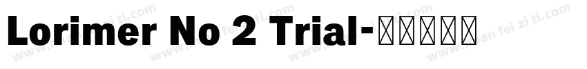 Lorimer No 2 Trial字体转换